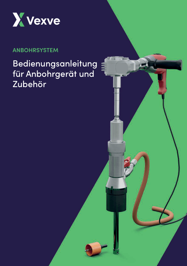 Vexve Anbohrsystem Bedienungsanleitung für Anbohrgerät un Zubehör